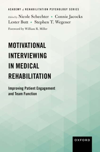 Motivational Interviewing in Medical Rehabilitation : Improving Patient Engagement and Team Function, EPUB eBook