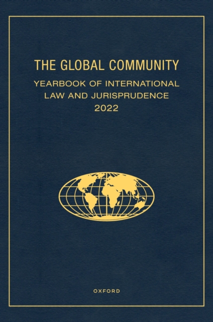 The Global Community Yearbook of International Law and Jurisprudence 2022, PDF eBook