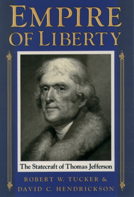 Empire of Liberty : The Statecraft of Thomas Jefferson, PDF eBook