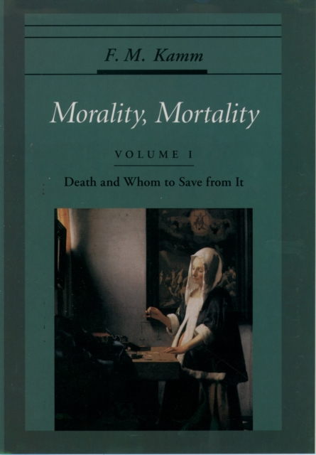 Morality, Mortality : Volume I: Death and Whom to Save from It, PDF eBook
