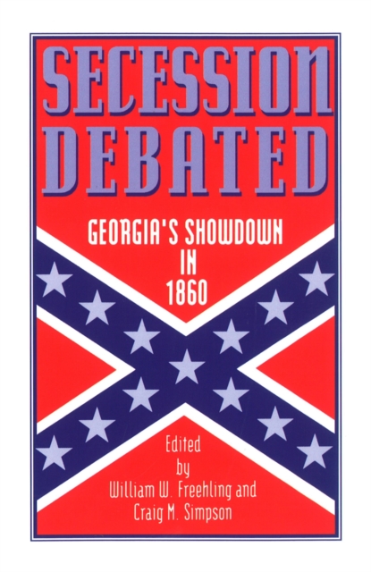 Secession Debated : Georgia's Showdown in 1860, PDF eBook