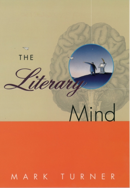 The Literary Mind : The Origins of Thought and Language, PDF eBook