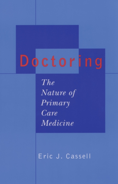 Doctoring : The Nature of Primary Care Medicine, PDF eBook
