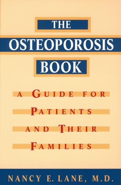The Osteoporosis Book : A Guide for Patients and Their Families, PDF eBook
