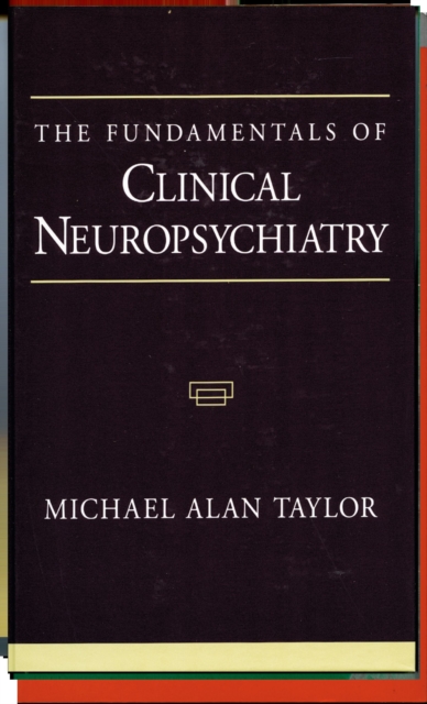 The Fundamentals of Clinical Neuropsychiatry, PDF eBook