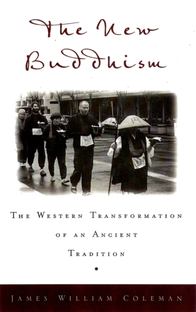 The New Buddhism : The Western Transformation of an Ancient Tradition, PDF eBook