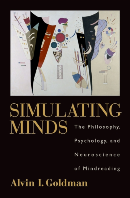 Simulating Minds : The Philosophy, Psychology, and Neuroscience of Mindreading, PDF eBook