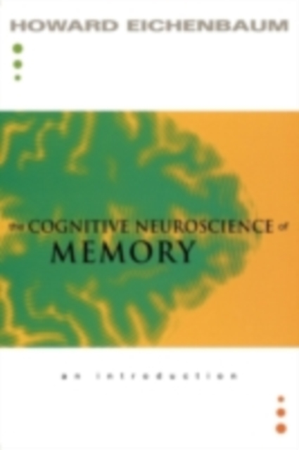 The Cognitive Neuroscience of Memory : An Introduction, PDF eBook