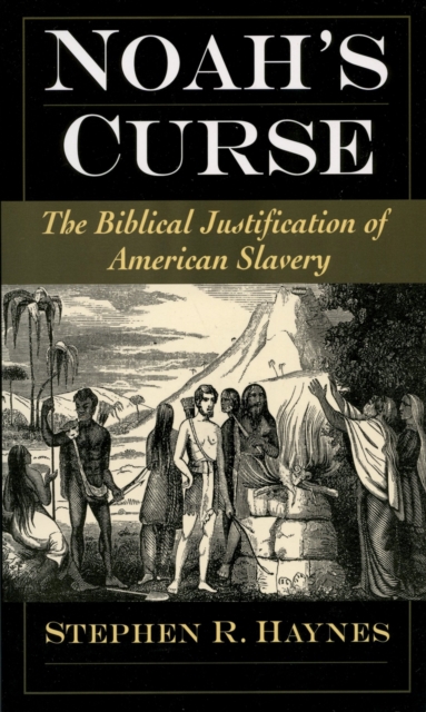 Noah's Curse : The Biblical Justification of American Slavery, PDF eBook
