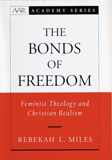 The Bonds of Freedom : Feminist Theology and Christian Realism, PDF eBook