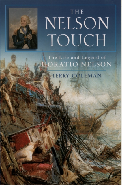 The Nelson Touch : The Life and Legend of Horatio Nelson, PDF eBook