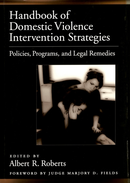 Handbook of Domestic Violence Intervention Strategies : Policies, Programs, and Legal Remedies, PDF eBook