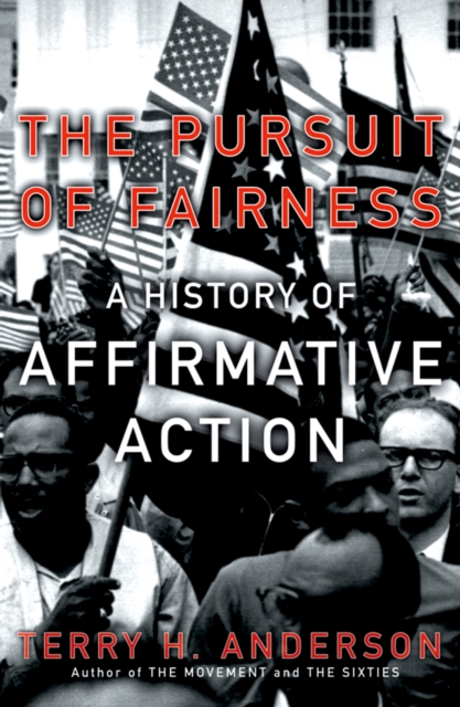 The Pursuit of Fairness : A History of Affirmative Action, PDF eBook