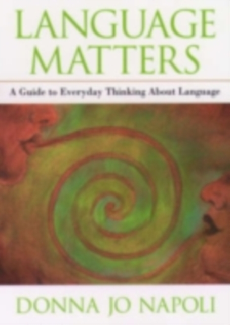 Language Matters : A Guide to Everyday Questions About Language, PDF eBook