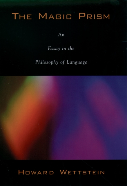 The Magic Prism : An Essay in the Philosophy of Language, PDF eBook