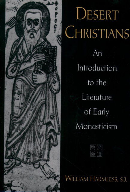 Desert Christians : An Introduction to the Literature of Early Monasticism, PDF eBook