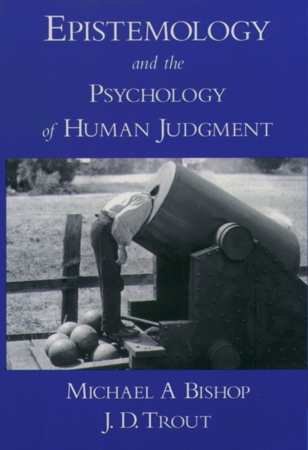 Epistemology and the Psychology of Human Judgment, PDF eBook