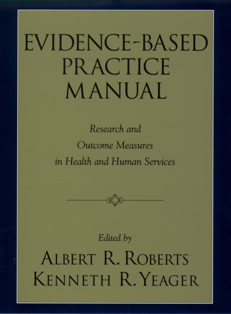 Evidence-Based Practice Manual : Research and Outcome Measures in Health and Human Services, PDF eBook