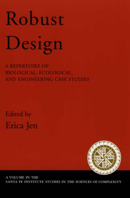 Robust Design : A Repertoire of Biological, Ecological, and Engineering Case Studies, PDF eBook