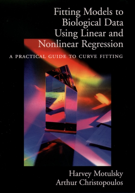 Fitting Models to Biological Data Using Linear and Nonlinear Regression : A Practical Guide to Curve Fitting, PDF eBook