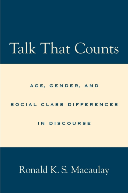 Talk that Counts : Age, Gender, and Social Class Differences in Discourse, PDF eBook