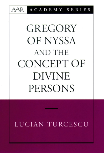 Gregory of Nyssa and the Concept of Divine Persons, PDF eBook