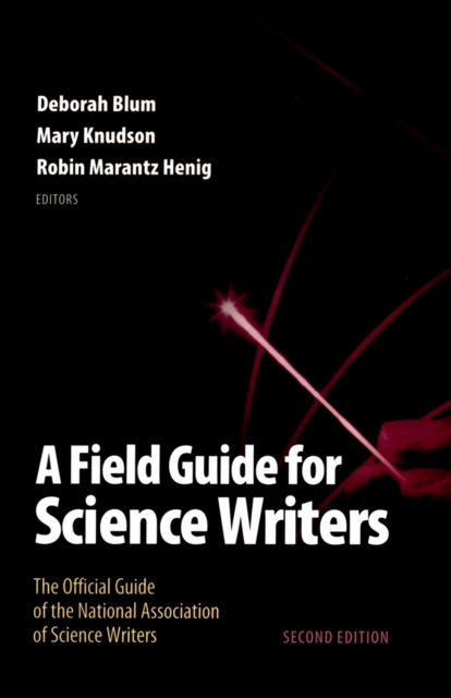 A Field Guide for Science Writers : The Official Guide of the National Association of Science Writers, PDF eBook