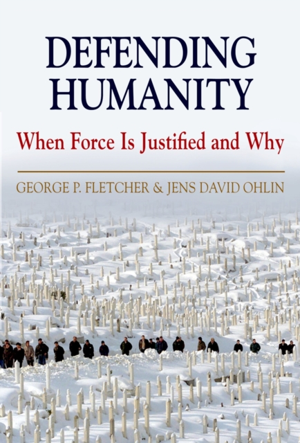 Defending Humanity : When Force is Justified and Why, PDF eBook