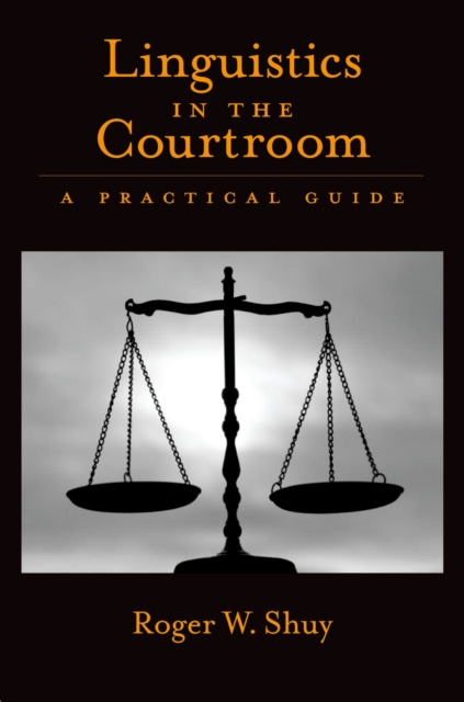Linguistics in the Courtroom : A Practical Guide, PDF eBook