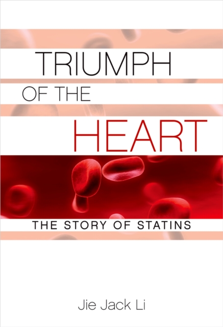 Triumph of the Heart : The Story of Statins, PDF eBook