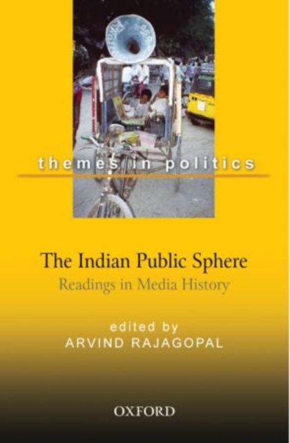 The Indian Public Sphere : Readings in Media History, Hardback Book