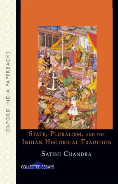 State, Pluralism, and the Indian Historical Tradition, Paperback / softback Book
