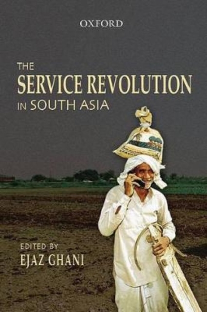 The Service Revolution in South Asia, Hardback Book