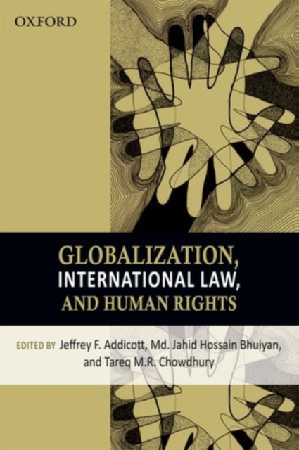 Globalization, International Law, and Human Rights, Hardback Book