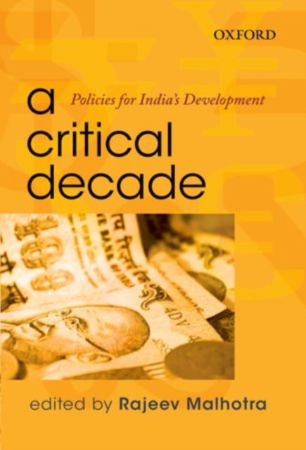 A Critical Decade : Policies for India's Development, Hardback Book