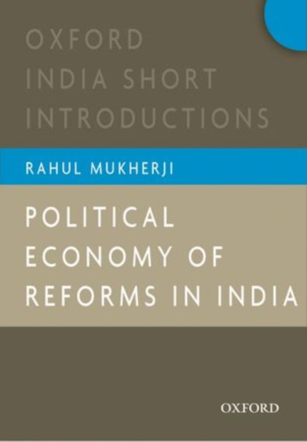 Political Economy of Reforms in India : Oxford India Short Introductions, Paperback / softback Book