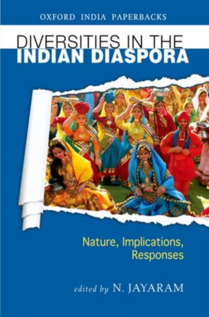 Diversities in the Indian Diaspora : Nature, Implications, Responses, Paperback / softback Book