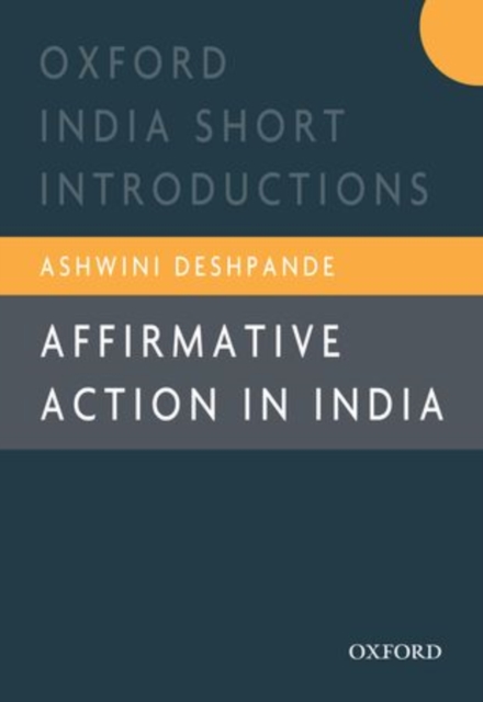 Affirmative Action in India : Oxford India Short Introductions, Paperback / softback Book