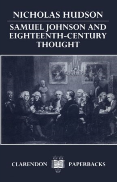 Samuel Johnson and Eighteenth-Century Thought, Paperback / softback Book