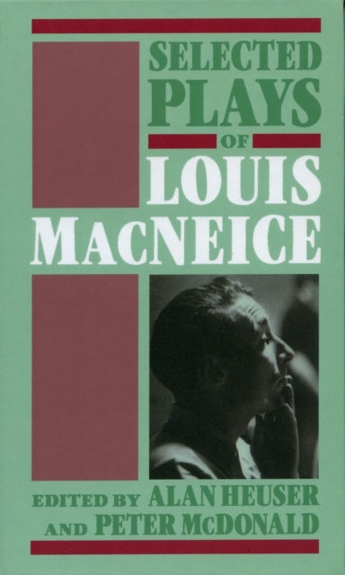 Selected Plays of Louis MacNeice, Hardback Book