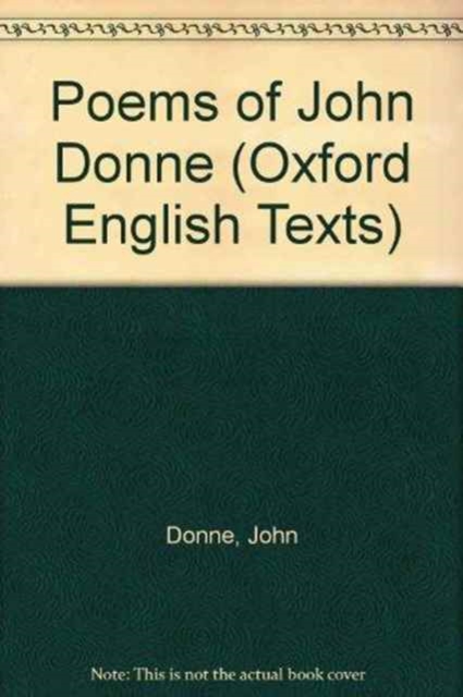 The poems of John Donne : Volume I Text with Appendices, Multiple-component retail product Book