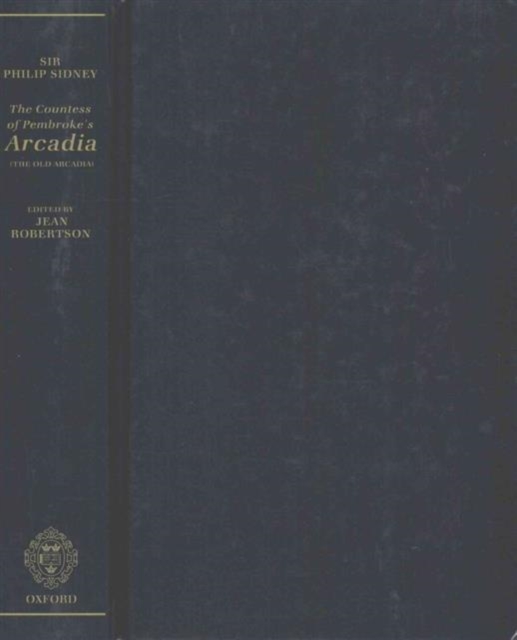 The Countess of Pembroke's Arcadia : (The Old Arcadia), Hardback Book