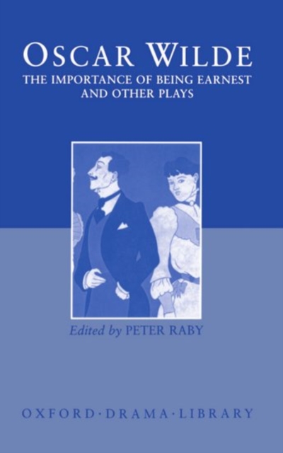 The Importance of Being Earnest and Other Plays : Lady Windermere's Fan; Salome; A Woman of No Importance; An Ideal Husband; The Importance of Being Earnest, Hardback Book