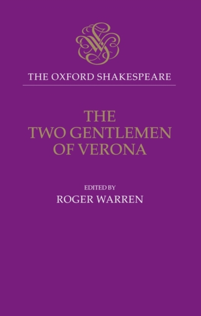 The Oxford Shakespeare: The Two Gentlemen of Verona, Hardback Book