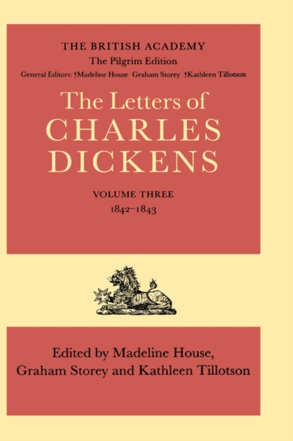 The Pilgrim Edition of the Letters of Charles Dickens: Volume 3. 1842-1843, Hardback Book