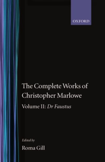 The Complete Works of Christopher Marlowe: Volume II: Dr Faustus, Hardback Book