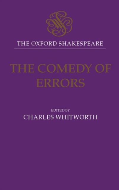The Oxford Shakespeare: The Comedy of Errors, Hardback Book