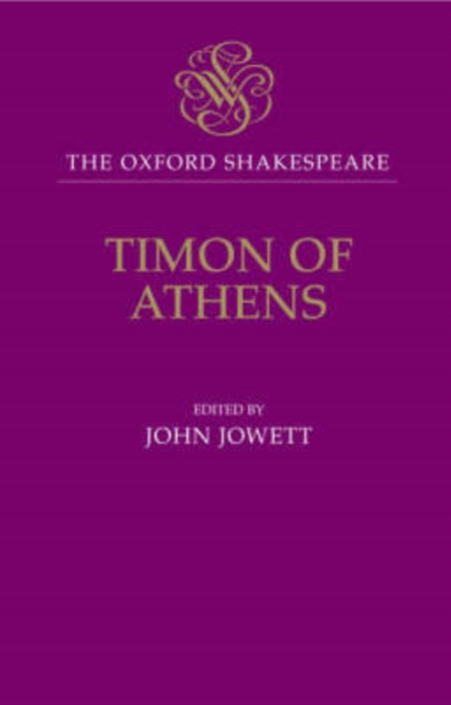 The Oxford Shakespeare: Timon of Athens, Hardback Book