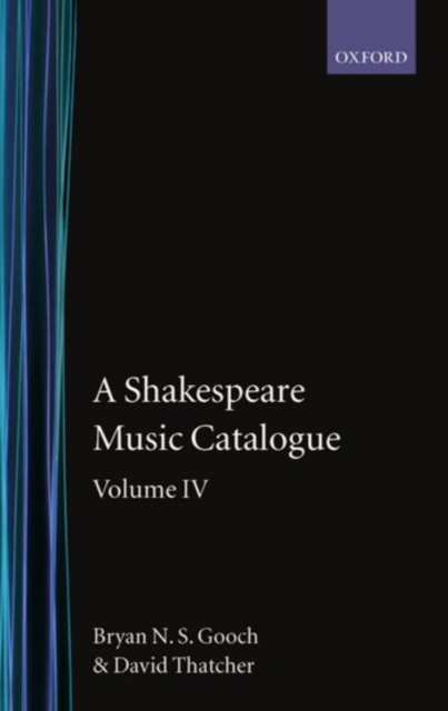A Shakespeare Music Catalogue: Volume IV : Indices, Hardback Book