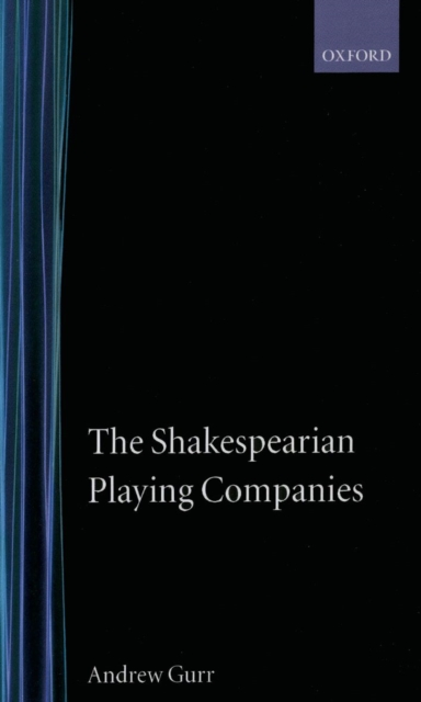 The Shakespearian Playing Companies, Hardback Book